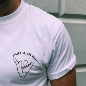 Short Sleeve T-Shirt : Otherwise , you well?