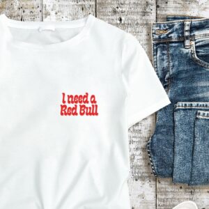 Short Sleeve T-Shirt : I need a redbull